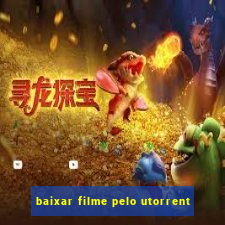 baixar filme pelo utorrent